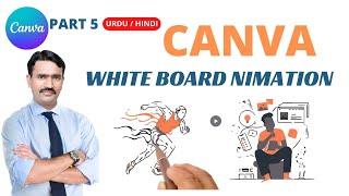 How to Create Whiteboard Animation Video Canva Lecture 5 | Whiteboard Animation Video Kaise Banaye