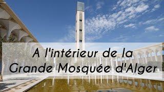 La grande mosquée d'Alger, ce qu'il faut absolument savoir sur la 3eme plus grande mosquée du monde