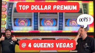 TOP DOLLAR PREMIUM  @ 4 Queens Casino  Marc Broke a Rule  Dave Killed It!