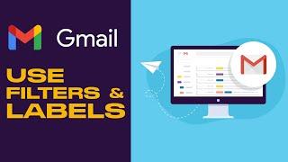 How To Use Gmail Filters And Labels | Beginners Tutorial (2022)