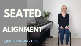 Quick Singing Tips | Seated Alignment & Posture For Singing ️