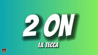 Lil Tecca - 2 On (Audio)