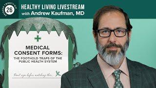 Healthy Living Livestream: Medical Consent Forms: The Foothold Traps of the Public Health System