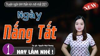 Truyện ngắn tình cảm cực hay NGÀY NẮNG TẮT - MC Thanh Mai mới nhất 2022