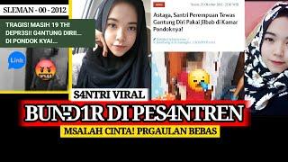 SILUMAN! SANTRI VIRAL - D3PRESII! G4NTOONG DIRIII DIPESANTREN!