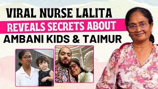 Anant Ambani & Taimur Ali Khan's VIRAL Nurse Lalita Reveals SECRETS About Them | Pinkvilla