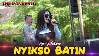 NYIKSO BATIN  - AJENG FEBRIA - THE PANGESTU LIVE SMKN 1 BAGOR