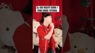 AKU NGERTI KAMU / YANK (WALI BAND) DANCE TUTORIAL | TREND DC DJ JJ JEDAG JEDUG KECE TERBARU