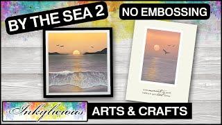 Inkylicious By The Sea 2 How To Stamp Sea & Beach Scene No Embossing