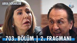 Arka Sokaklar 703. Bölüm 2. Fragmanı @kanald