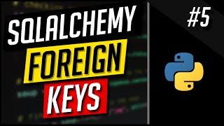 Foreign Keys - SQLAlchemy #5