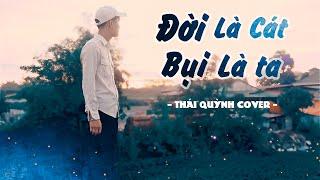 Dạ thưa anh anh..Khi sa cơ chẳng còn dạ thưa | Đời Là Cát , Bụi Là Ta | Thái Kiệt | Thái Quỳnh Cover