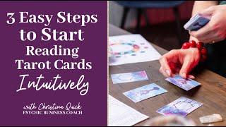 3 Easy Steps to Start Reading Tarot Cards Intuitively