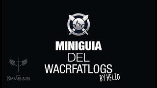 Guia básica Warcraftlogs - Neo Arcadia