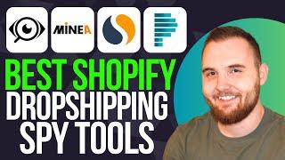 Best Shopify Dropshipping Spy Tools : AdSpy vs Minea vs SimilarWeb vs Pipiads (2025)