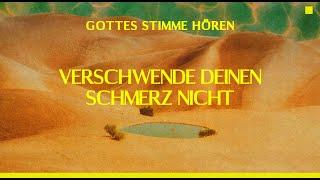 GOTTES STIMME HÖREN - Verschwende deinen Schmerz nicht | Damaris Correa