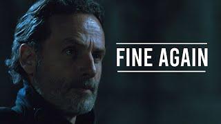 Rick Grimes || Fine Again