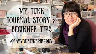 #MAYyoubeinspiredby Collab ~ My Junk Journaling Journey & Some Tips for Beginners