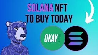 NFT PROJECTS TO BUY NOW  *OKAY BEARS*