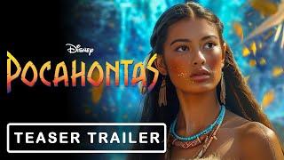 Pocahontas: Live Action (2025) | Teaser Trailer |  Official Disney Live-Action
