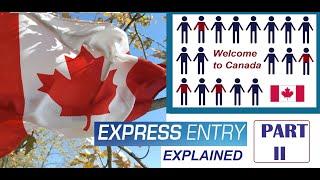 Immigration to Canada through Express Entry. How the system works. Part II