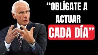 OBLÍGATE A TOMAR ACCIÓN DÍA TRAS DÍA - Discurso Motivacional Jim Rohn