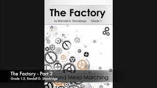 The Factory (Marching Band, Grade 1.5) - Randall Standridge