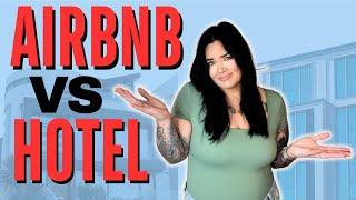 Airbnb VS Hotel | 6 factors to help you decide