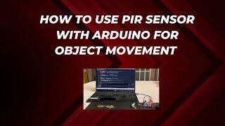 How to use PIR sensor with Arduino for Object Movement- #objectdetection