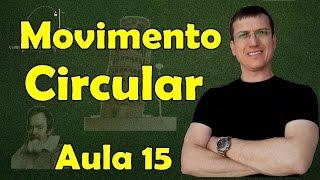 Movimento Circular - Grandezas Angulares - Cinemática Escalar - Aula 15 - Prof. Marcelo Boaro