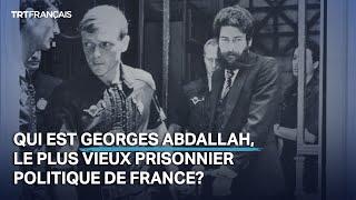 Qui est Georges Abdallah, le plus vieux prisonnier politique de France ?