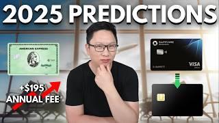 My Credit Card Predictions 2025: Amex to Increase Fees?! New Chase Cards?