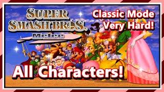 Super Smash Bros. Melee - Classic Mode | Very Hard! | All Characters!
