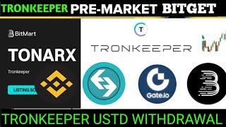 Tronkeeper USDT Withdrawal New Update  | Tronkeeper New Update | Tronkeeper Listing Details |TONARX