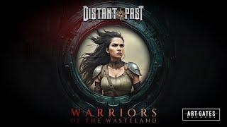 Distant Past - Warriors Of The Wasteland (Official Video)