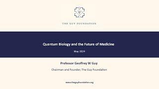 Geoffrey Guy (2024) Quantum Biology and the Future of Medicine