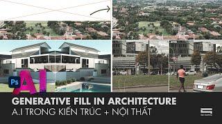 Photoshop Generative Fill AI in Architecture + Interior (Ứng Dụng Trong Kiến Trúc Nội Thất )