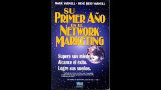 Su primer año en el Network Marketing  Voz Humana de Mark Yarnell  Audiolibro  Parte 1