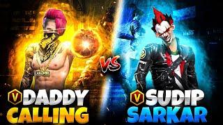 DADDYCALLING ON FIRE  ||SUDIP SARKAR VS DADDYCALLING ||CHALLENGE MACTH AFTER LONG TIME ️