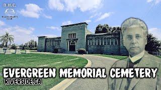 Uncovering the Dark Secrets of Evergreen Memorial Cemetery in Riverside, CA | A Haunting Exploration