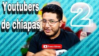 Youtubers de Chiapas 2 | Dani Soliman