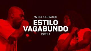 MV Bill e Kmila CDD - Estilo Vagabundo 1 (Lyric Video OFICIAL)