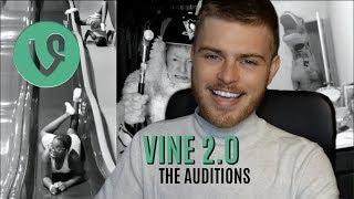 Vine 2.0: The Auditions