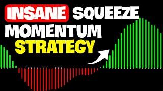 Insane Indicator On TradingView: Squeeze Momentum Indicator Strategy