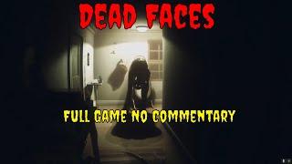 Dead Faces - Horror No Commentary