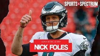 Super Bowl LII MVP Nick Foles on retiring from the NFL and the joy of fatherhood