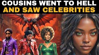 Cousins went to hell and saw celebrities #hell #helltestimony #supernatural