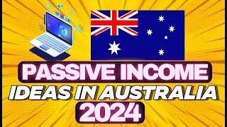 5 | Passive Income Ideas in Australia | 2024 | How to Earn Money in Australia