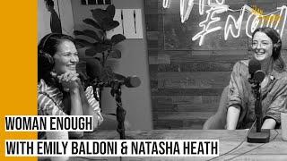 Marriage, Motherhood & Success with Emily Baldoni and Natasha Heath  | The Man Enough Podcast