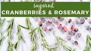 Sugared cranberries and rosemary